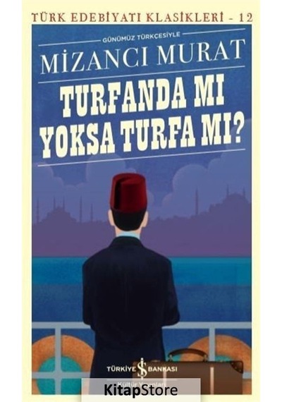 Kitapstore Turfanda Mi Yoksa Turfa Mi? (Günümüz Türkçesiyle) - Mizancı Murad