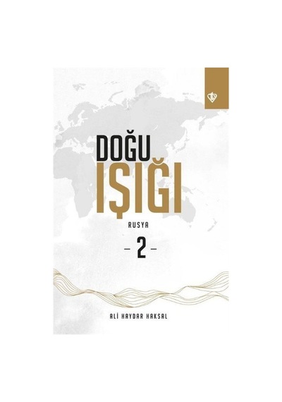 Doğu Işığı: Rusya -2  - Ali Haydar Haksal  - Türkiye Diyanet Vakfı Yayınları