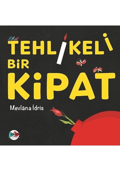 Tehlikeli Bir Kipat / Mevlana İdris