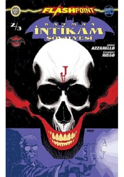 Batman İntikam Şövalyesi Sayı 2 Flashpoint - Brian Azzarello - JBC Yayıncılık
