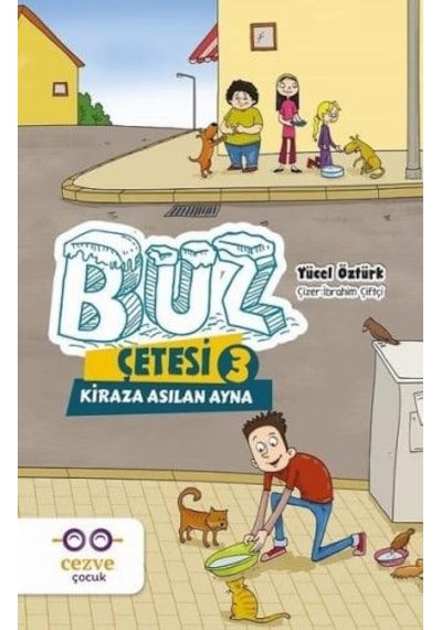 Buz Çetesi 3-Kiraza Asılan Ayna - Yücel Öztürk - Cezve Çocuk