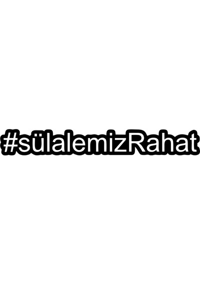 Sülalemiz Rahat Araba Sticker 17x17 Cm Siyah