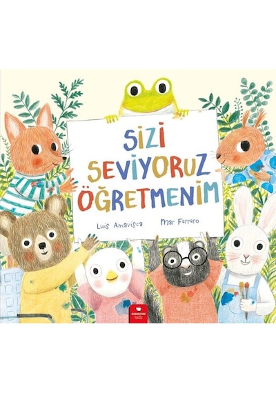 Sizi Seviyoruz Öğretmenim - Luis Amavisca - Redhouse Kidz Yayınları