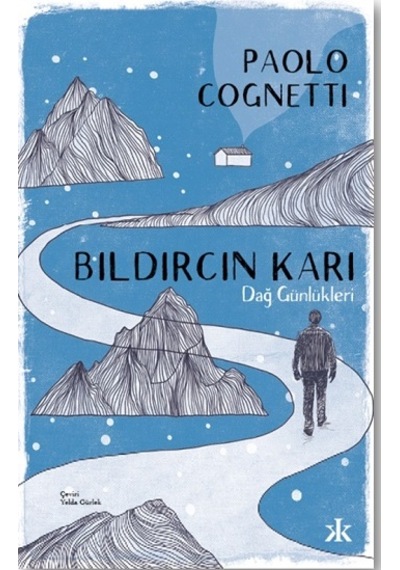 Bıldırcın Karı - Dağ Günlükleri - Paolo Cognetti - Kafka Kitap
