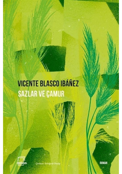 Sazlar ve Çamur - Vicente Blasco İbanez - Dedalus