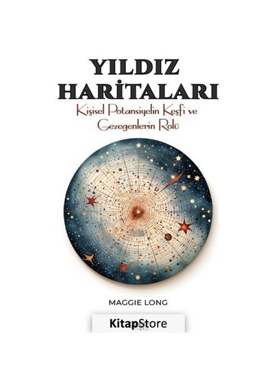 Yıldız Haritaları - Kişisel Potansiyelin Keşfi ve Gezegenlerin Rolü - Maggie Long - Gece Kitaplığı