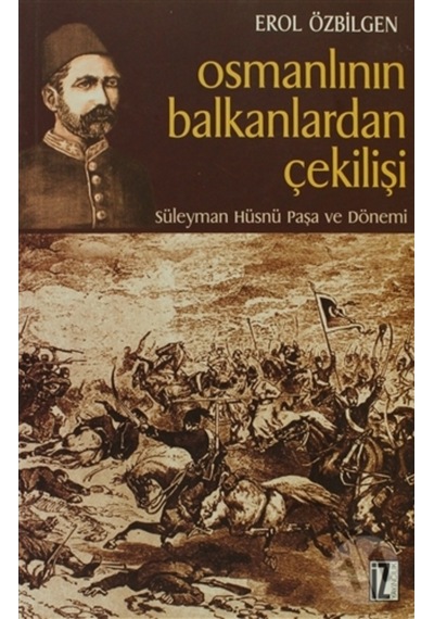 Osmanlının Balkanlardan Çekilişi