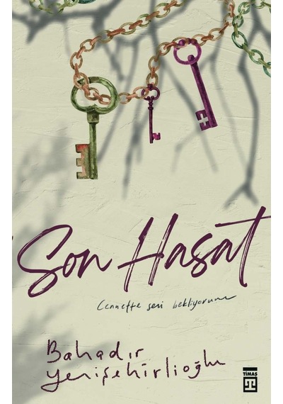Son Hasat - Bahadır Yenişehirlioğlu - Timaş Yayınları