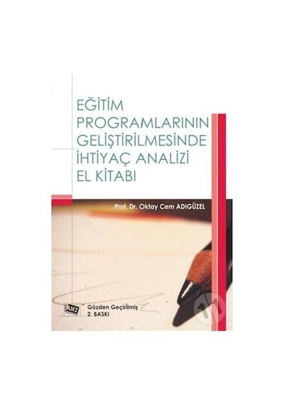 Eğitim Programlarının Geliştirilmesinde İhtiyaç Analizi El Kitabı - Oktay Cem Adıgüzel - Anı Yayıncılık