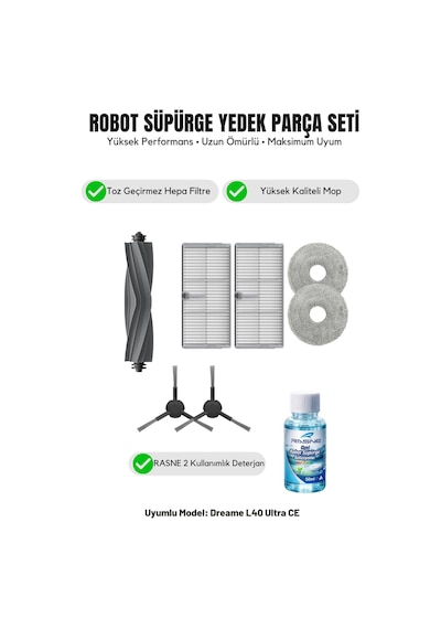 Dreame L40 Ultra Ce İle Uyumlu 1 Ana Fırça 2 Yan Fırça 2 Filtre 2 Mop 1 Deterjan 3.0