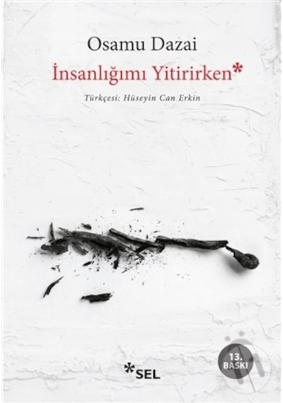 İnsanlığımı Yitirirken - Osamu Dazai - Sel Yayıncılık