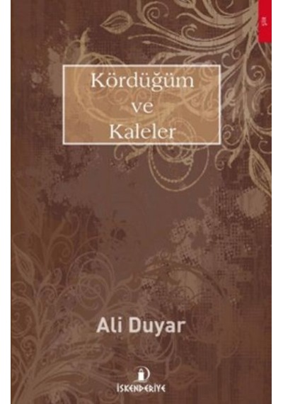 Kördüğüm ve  Kaleler