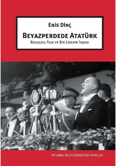 Beyazperdede Atatürk / Enis Dinç