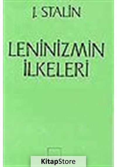 Leninizmin Ilkeleri / Josef V. Stalin