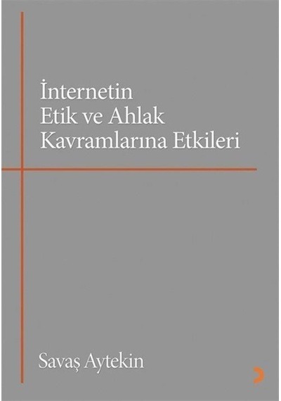 İnternetin Etik ve Ahlak Kavramlarına Etkileri - Savaş Aytekin - Cinius