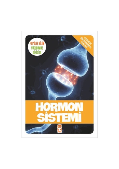 Popüler Bilim Vücudumuz Dizisi - Hormon Sistemi - Sema Gül - Timaş Çocuk