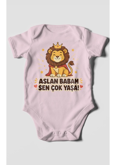 Morivokids Aslan Babam Sen Çok Yaşa Kısa Kollu Bebek Body %100 Pamuk Bebe Pembe