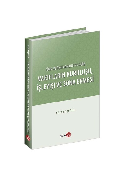 Türk Medeni Kanunu'Na Göre Vakıfların Kuruluşu.İşleyişi ve Sona E