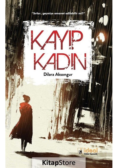Kayıp Kadın - Dilara Aksongur - İdeal Kültür Yayıncılık