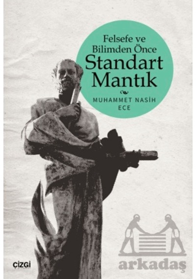 Felsefe Ve Bilimden Önce Standart Mantık Çizgi Kitabevi Yayınları Kolektif