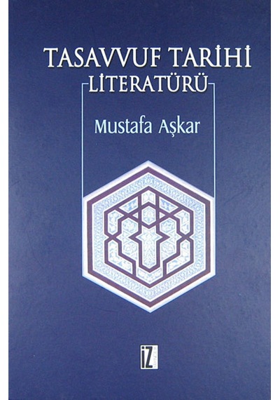 Tasavvuf Tarihi Literatürü - Mustafa Aşkar - İz Yayıncılık