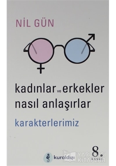 Kadınlar ve Erkekler Nasıl Anlaşırlar - Nil Gün - Kuraldışı Yayınları