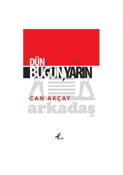 Dün. Bugün, Yarın
