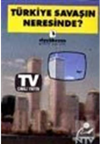 Türkiye Savaşın Neresinde? / Adnan Bostancıoğlu