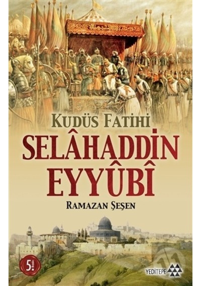 Kudüs Fatihi Selahaddin Eyyübi-Ramazan Şeşen