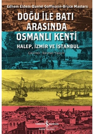 Doğu Ile Batı Arasında Osmanlı Kenti