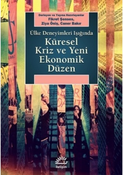 Küresel Kriz ve Yeni Ekonomik Düzen Fikret Şenses