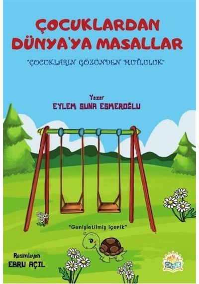 Çocuklardan Dünya'ya Masallar / Eylem Suna Esmeroğlu