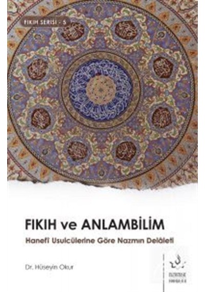 Fıkıh ve Anlambilim-Fıkıh Serisi 5 - Hüseyin Okur - Nizamiye Akademi