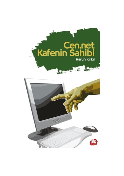 Cen.net Kafenin Sahibi - Harun Kırkıl 9789944831994