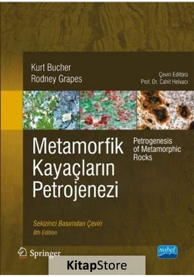 Metamorfik Kayaçların Petrojenezi  - Kurt Bucher  -  Rodney Grapes  - Nobel Akademik Yayıncılık