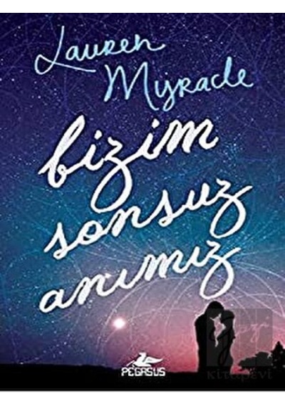 Bizim Sonsuz Anımız Pegasus Yayınları - Pegasus Yayınları