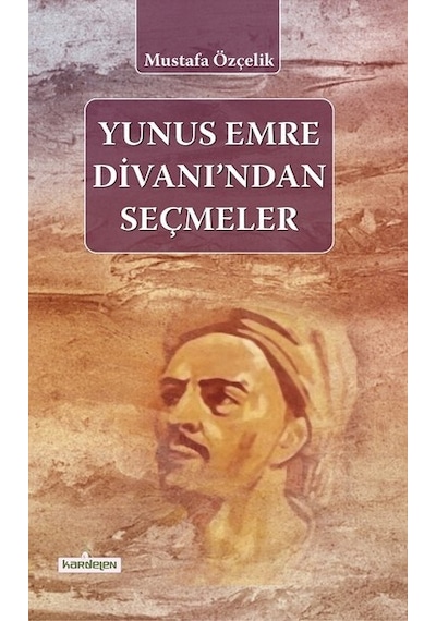 Yunus Emre Divanı'ndan Seçmeler- Kardelen Yayınları