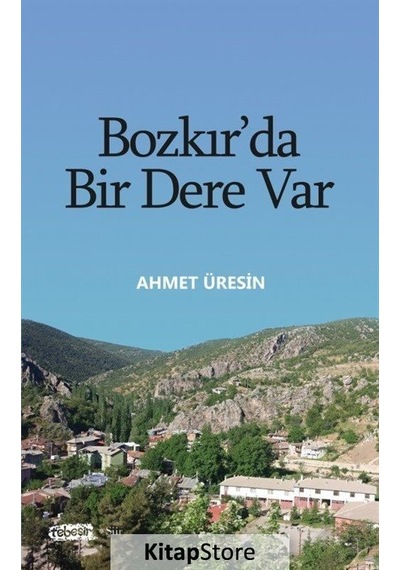 Bozkır'da Bir Dere Var - Ahmet Üresin - Tebeşir Yayınları