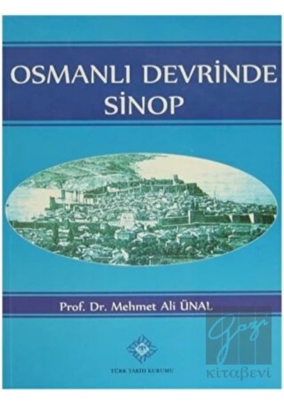 Osmanlı Devrinde Sinop -  Türk Tarih Kurumu Yayınları
