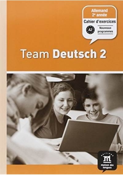 TEAM DEUTSCH 2 ; ALLEMAND ; 2E ANNÉE ; CAHIER D'ACTIVITÉS 9782356850102
