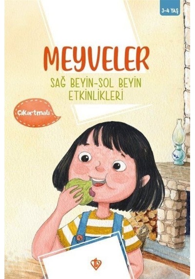 Meyveler - Sağ Beyin - Sol Beyin Etkinlikleri - Çıkartmalı - 3 - 4 Yaş- Türkiye Diyanet Vakfı Yayınları