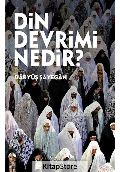 Din Devrimi Nedir? - Daryüş Şayegan - Sitare Yayınları