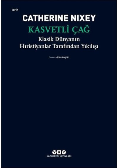Kasvetli Çağ Klasik Dünyanın Hıristiyanlar Tarafından Yıkılışı - Aıaı-830163