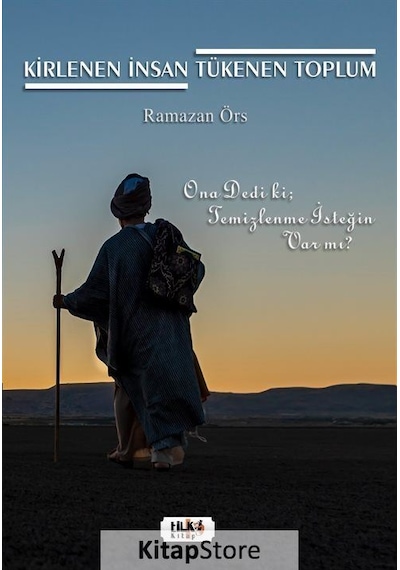 Kirlenen İnsan  Tükenen Toplum - Ramazan Örs - Tilki Kitap