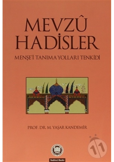Mevzu Hadisler - M. Yaşar Kandemir - M. Ü. İlahiyat Fakültesi Vakfı Yayı