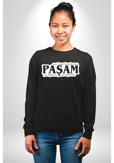 Bizde Kaçan Kovalanmaz Paşam Gelen Ağırlanır Giden Uğurlanır Yazılı Unisex Siyah Sweatshirt Siyah