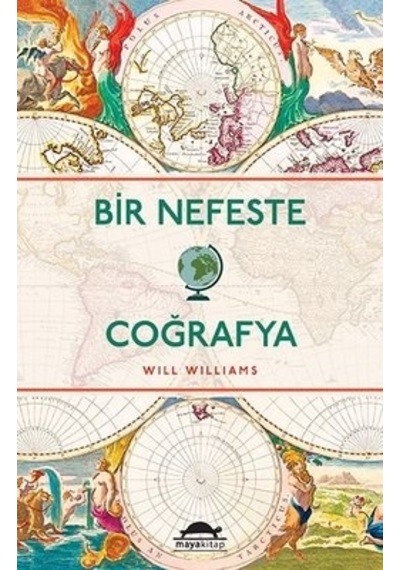 Bir Nefeste Coğrafya - Will Williams - Maya Kitap