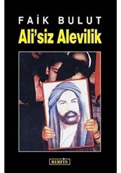Ali’siz Alevilik - Faik Bulut