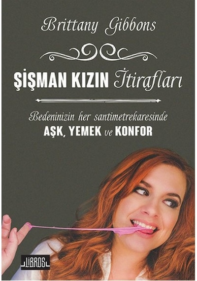 Şişman Kızın İtirafları - Brittany Gibbons - Libros Kitap