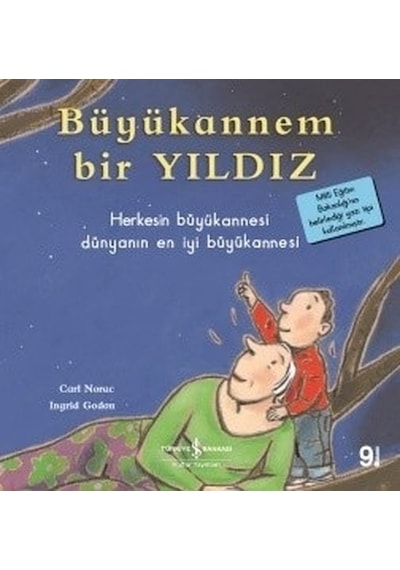 Büyükannem Bir Yıldız-İlk Okuma Kitaplarım - Carl Norac - İş Bankası Kültür Yayınları
